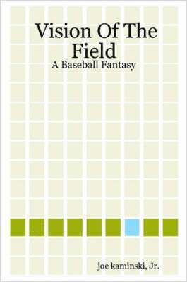Joe Kaminski, Jr. Kaminski, Joe, Joe Jr. Kaminski - Vision of the Field, Häftad