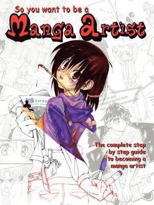 So You Want To Be A Manga Artist 1