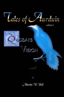 Martin Ball - Orobai's Vision, Häftad