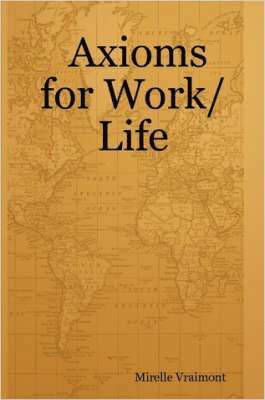 Axioms for Work/Life 1