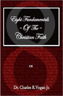 Eight Fundamentals of the Christian Faith 1