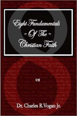 Eight Fundamentals of the Christian Faith