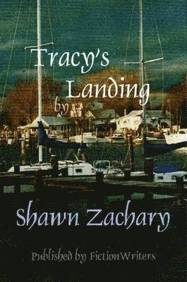Shawn, Zachary - Tracy's Landing, Häftad