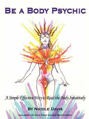 Nicole Davis - Be A Body Psychic, Häftad