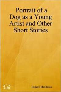 bokomslag Portrait of a Dog as a Young Artist and Other Short Stories
