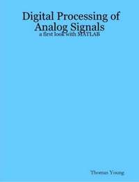 bokomslag Digital Processing of Analog Signals