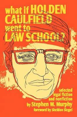 What If Holden Caulfield Went to Law School? 1