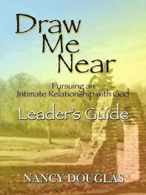 Nancy Douglas - Draw Me Near, Leader's Guide, Häftad