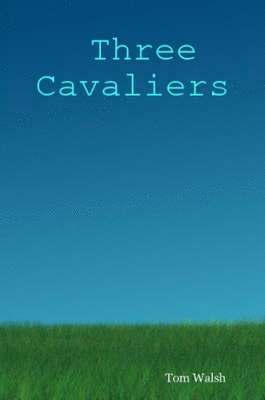 bokomslag Three Cavaliers