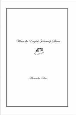 Alexandra Oliver - Where the English Housewife Shines, Häftad