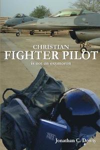 bokomslag Christian Fighter Pilot is Not an Oxymoron