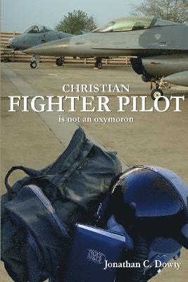 Christian Fighter Pilot is Not an Oxymoron 1