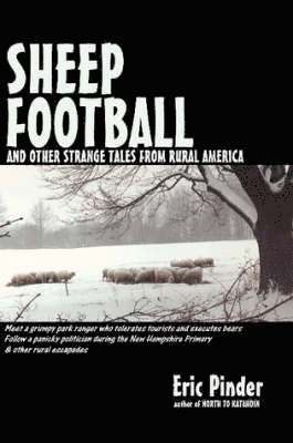 Sheep Football and Other Strange Tales from Rural America 1