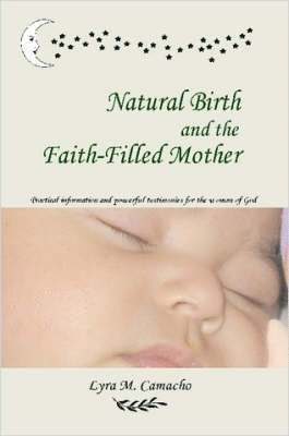 Natural Birth and the Faith-Filled Mother 1