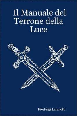 Pierluigi Lanciotti - Manuale Del Terrone Della Luce, Häftad
