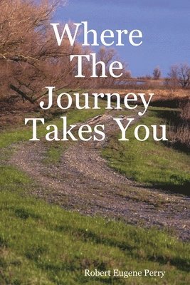 Where The Journey Takes You 1