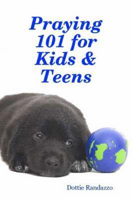 Praying 101 for Kids & Teens 1