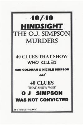 40/40 HINDSIGHT The O.J. Simpson Murders