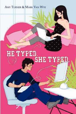 Amy Turner, Mark Van Wye - He Typed. She Typed., Häftad