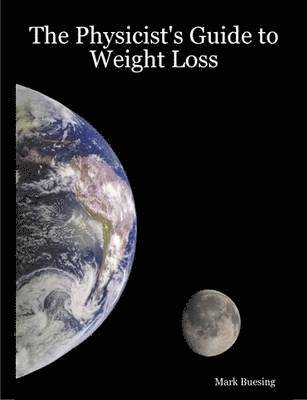 bokomslag The Physicist's Guide to Weight Loss