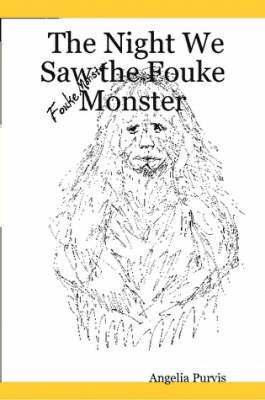 bokomslag Night We Saw the Fouke Monster