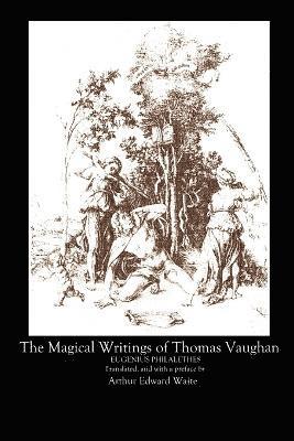 bokomslag The Magical Writings of Thomas Vaughan