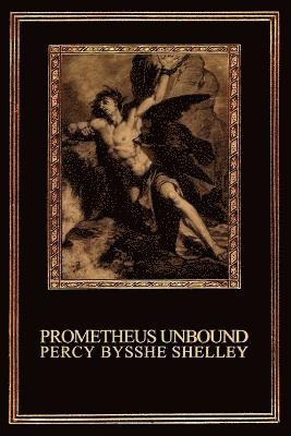 Percy Bysshe Shelley - Prometheus Unbound, Häftad