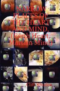 bokomslag NARROW PLACES OF THE HEART AND MIND, (Earth Heart, Martian Mind)