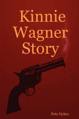 bokomslag Kinnie Wagner Story
