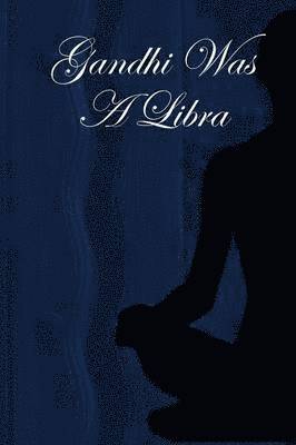 Michelle Kennedy - Gandhi Was A Libra, Häftad