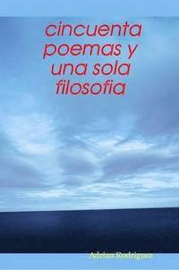 bokomslag Cincuenta Poemas Y UNA Sola Filosofia