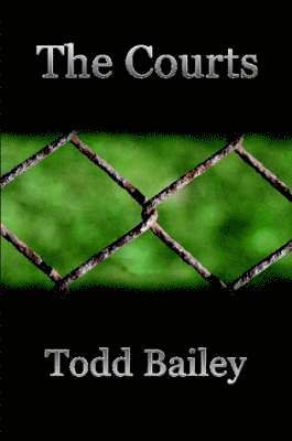 Todd Bailey - Courts, Häftad