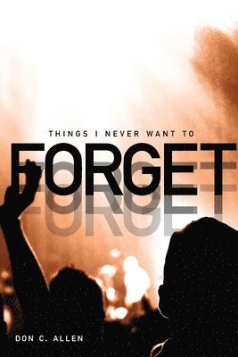 Things I Never Want To Forget 1