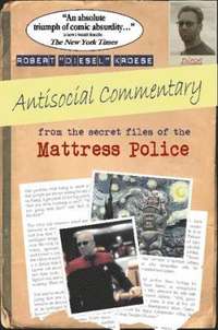 bokomslag Antisocial Commentary: From the Secret Files of the Mattress Police