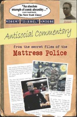 Antisocial Commentary: From the Secret Files of the Mattress Police 1