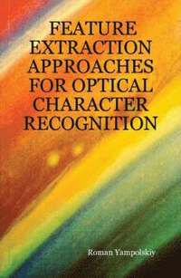 bokomslag Feature Extraction Approaches for Optical Character Recognition