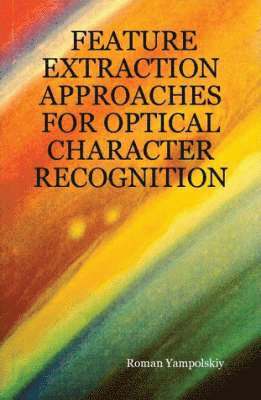 bokomslag Feature Extraction Approaches for Optical Character Recognition