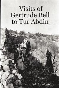 bokomslag Visits of Gertrude Bell to Tur Abdin
