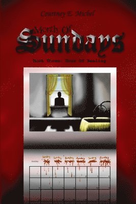 Courtney E. Michel - Month of Sundays, Book Three: Hour of Healing, Häftad