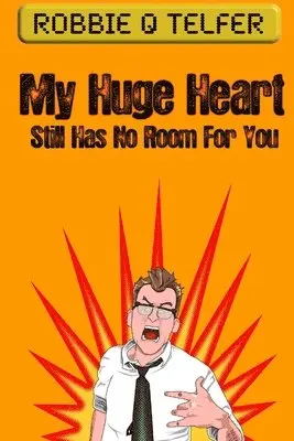 Robbie Q. Telfer - My Huge Heart Still Has No Room For You, Häftad. Tillgänglighet: Lägg i varukorg
