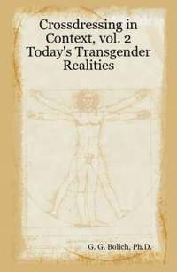 bokomslag Crossdressing in Context, Vol. 2: Today's Transgender Realities