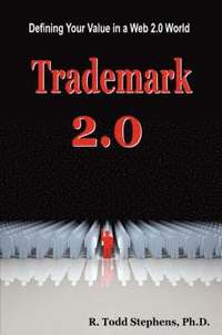 bokomslag Trademark 2.0: Defining Your Value in the Web 2.0 World