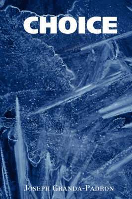Joseph Granda-Padron - Choice, Häftad