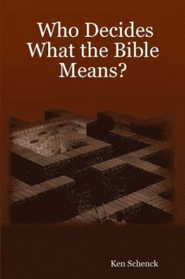 Who Decides What the Bible Means? 1