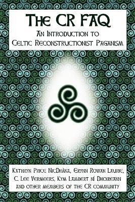 CR FAQ - An Introduction to Celtic Reconstructionist Paganism