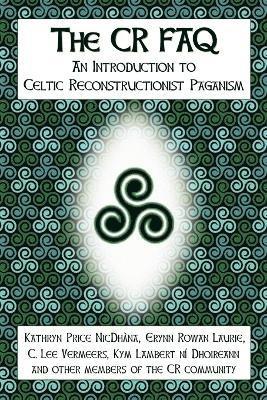 The CR FAQ - An Introduction to Celtic Reconstructionist Paganism 1