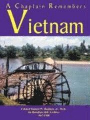 bokomslag A Chaplain Remembers Vietnam