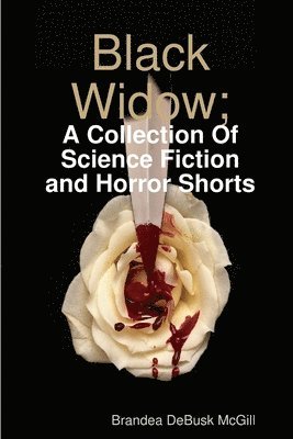 Black Widow; A Collection Of Science-Fiction & Horror Shorts 1