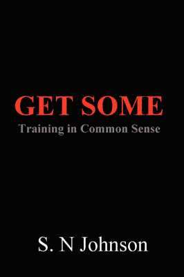 bokomslag Get Some: Training In Common Sense