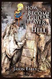 bokomslag How to Become a Guitar Player from Hell